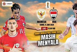 Live Fafa Hari Ini Indonesia Vs Irak Hari Ini Jam Berapa Hari Ini